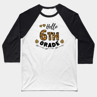 Hello 6th Grade Leopard Back To School Baseball T-Shirt